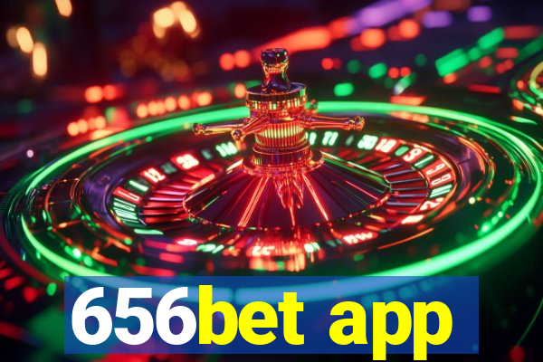 656bet app